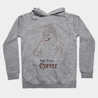 But First, Coffee Hoodie